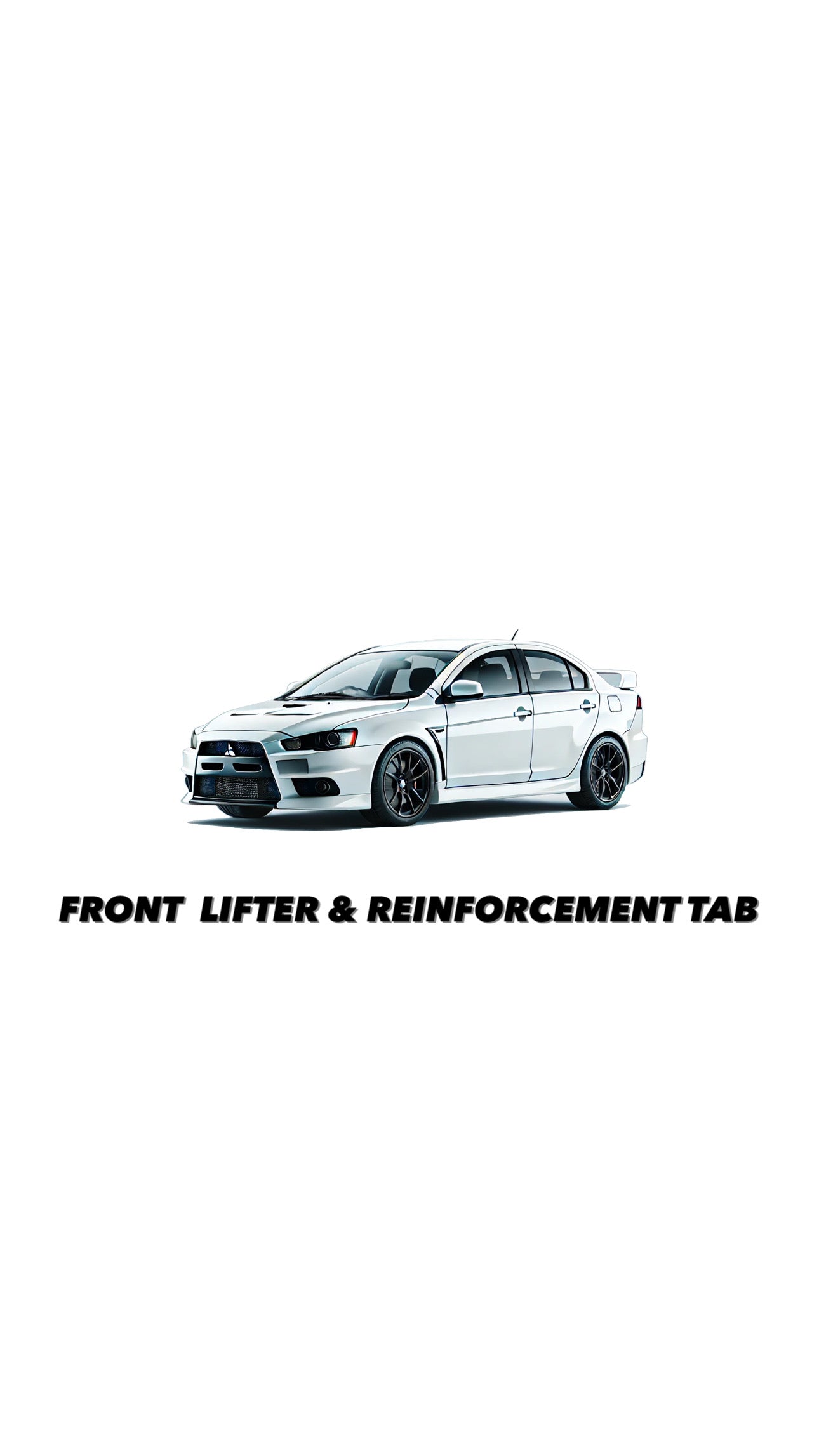 MLK - Mitsubishi Lancer Evolution X Front Lifter Kit with Reinforcement Tabs